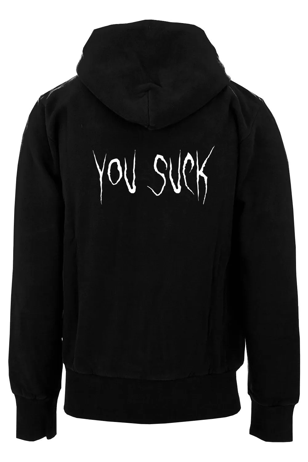 You Suck Hoodie [Zipper or Pullover]